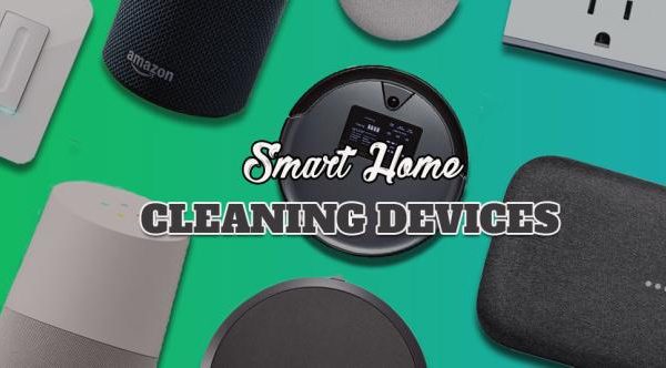 Incredibly Smart Devices and Gizmos to Clean your House Effectively